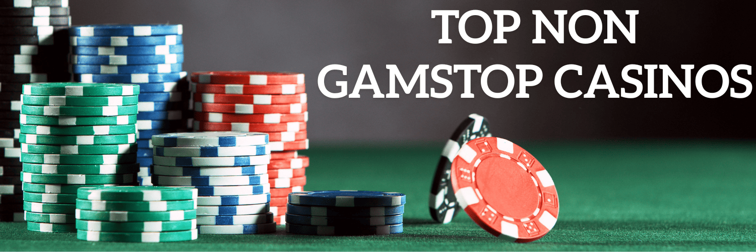 Discover the Best Casinos Not Registered with GamStop